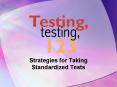 Strategies for Taking Standardized Tests PowerPoint PPT Presentation