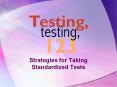 Strategies for Taking Standardized Tests PowerPoint PPT Presentation