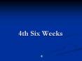 4th Six Weeks PowerPoint PPT Presentation