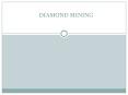DIAMOND MINING PowerPoint PPT Presentation