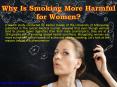 Why Is Smoking More Harmful for Women PowerPoint PPT Presentation