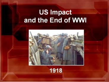 US Impact and the End of WWI