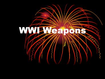 WWI Weapons