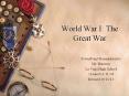 World War I: The Great War PowerPoint PPT Presentation