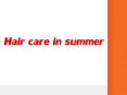 Hair care in summer PowerPoint PPT Presentation
