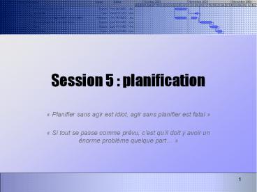 Session 5 : planification