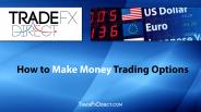 How to Make Money Trading Options