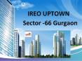 Ireo Uptown Sector 66 Gurgaon PowerPoint PPT Presentation