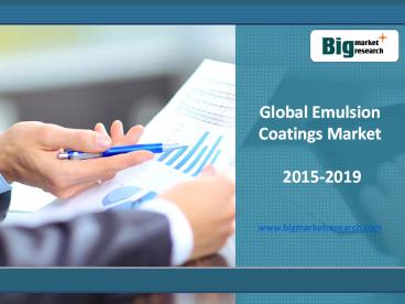 Global Emulsion Coatings Market Share, Demand 2015-2019