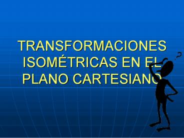 TRANSFORMACIONES ISOM