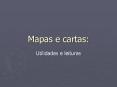 Mapas e cartas: PowerPoint PPT Presentation