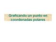 Graficando un punto en coordenadas polares PowerPoint PPT Presentation