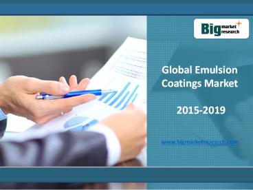 Research report of Global Emulsion Coatings Market 2015-2019