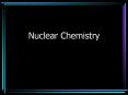 Nuclear Chemistry PowerPoint PPT Presentation