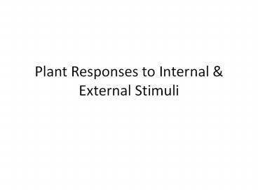 Plant Responses to Internal