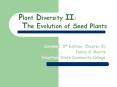 Plant Diversity II:   The Evolution of Seed Plants PowerPoint PPT Presentation