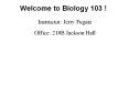Welcome to Biology 103 ! PowerPoint PPT Presentation