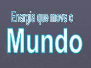 Energia que move o