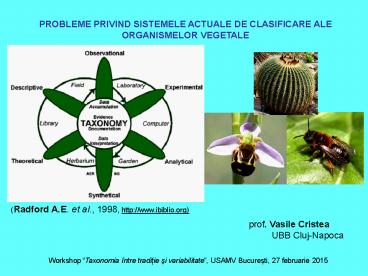 PROBLEME PRIVIND SISTEMELE ACTUALE DE CLASIFICARE ALE ORGANISMELOR VEGETALE