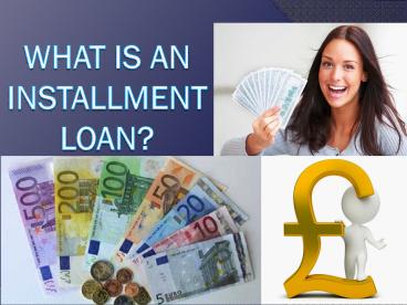What is an installment loan?