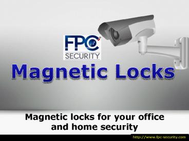 Magnetic Lock System