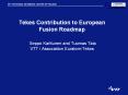 Tekes Contribution to European Fusion Roadmap  Seppo Karttunen and Tuomas Tala  VTT / Association Euratom-Tekes PowerPoint PPT Presentation