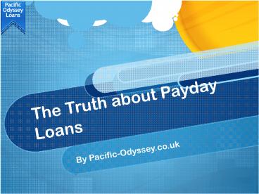 The Truth about Payday Loans