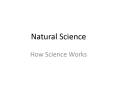Natural Science PowerPoint PPT Presentation