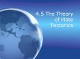4.5 The Theory of Plate Tectonics PowerPoint PPT Presentation
