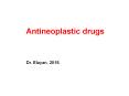 Antineoplastic drugs PowerPoint PPT Presentation