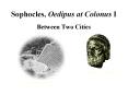 Sophocles, Oedipus at Colonus I PowerPoint PPT Presentation