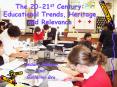 The 20-21st Century: Educational Trends, Heritage and Relevance PowerPoint PPT Presentation