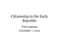 Citizenship in the Early Republic PowerPoint PPT Presentation