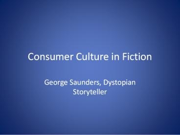 Consumer Culture in Fiction