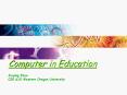 Computer in Education PowerPoint PPT Presentation
