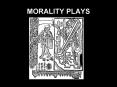MORALITY PLAYS PowerPoint PPT Presentation
