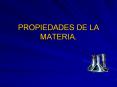 PROPIEDADES DE LA MATERIA. PowerPoint PPT Presentation