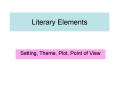 Literary Elements PowerPoint PPT Presentation