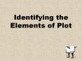 Identifying the Elements of Plot PowerPoint PPT Presentation