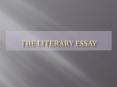 The Literary Essay PowerPoint PPT Presentation