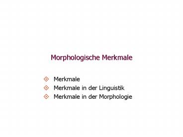 Morphologische Merkmale