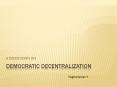 Democratic Decentralization - Discussion PowerPoint PPT Presentation