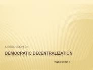 Democratic Decentralization - Discussion