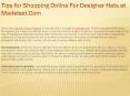Tips for Shopping Online For Designer Hats at Madelast.Com