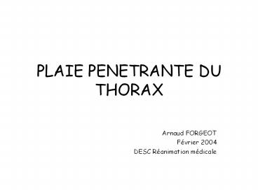 PLAIE PENETRANTE DU THORAX