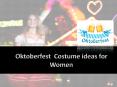 Oktoberfest Costume ideas for Women PowerPoint PPT Presentation