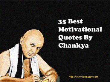 35 Best Motivational Quotes By Chankya