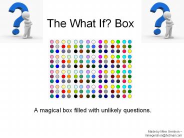 The What If? Box