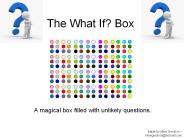The What If? Box