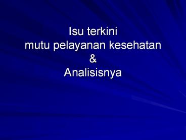 Isu terkini mutu pelayanan kesehatan